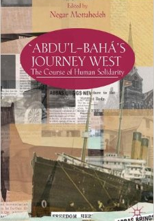 Abdu'l Baha's Journey West: The Course of Human Solidarity