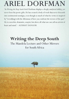 Writing the Deep South: The Mandela Lecture and Other Mirrors for South Africa